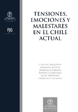 TENSIONES, EMOCIONES Y MALESTARES EN EL CHILE ACTUAL