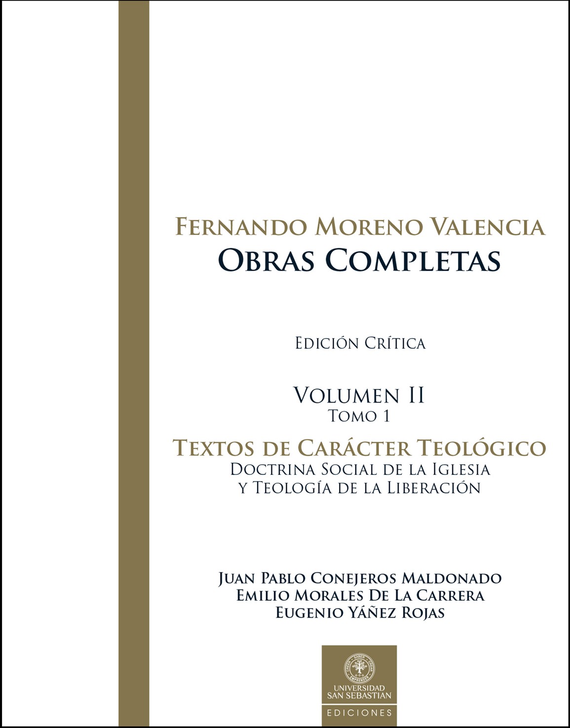 FERNANDO MORENO VALENCIA. OBRAS COMPLETAS. Edición Crítica Volumen II – Tomo 1 TEXTOS DE FILOSOFÍA POLITICA