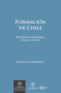 La formación de Chile, Sociedad, Economía, Ética y Poder