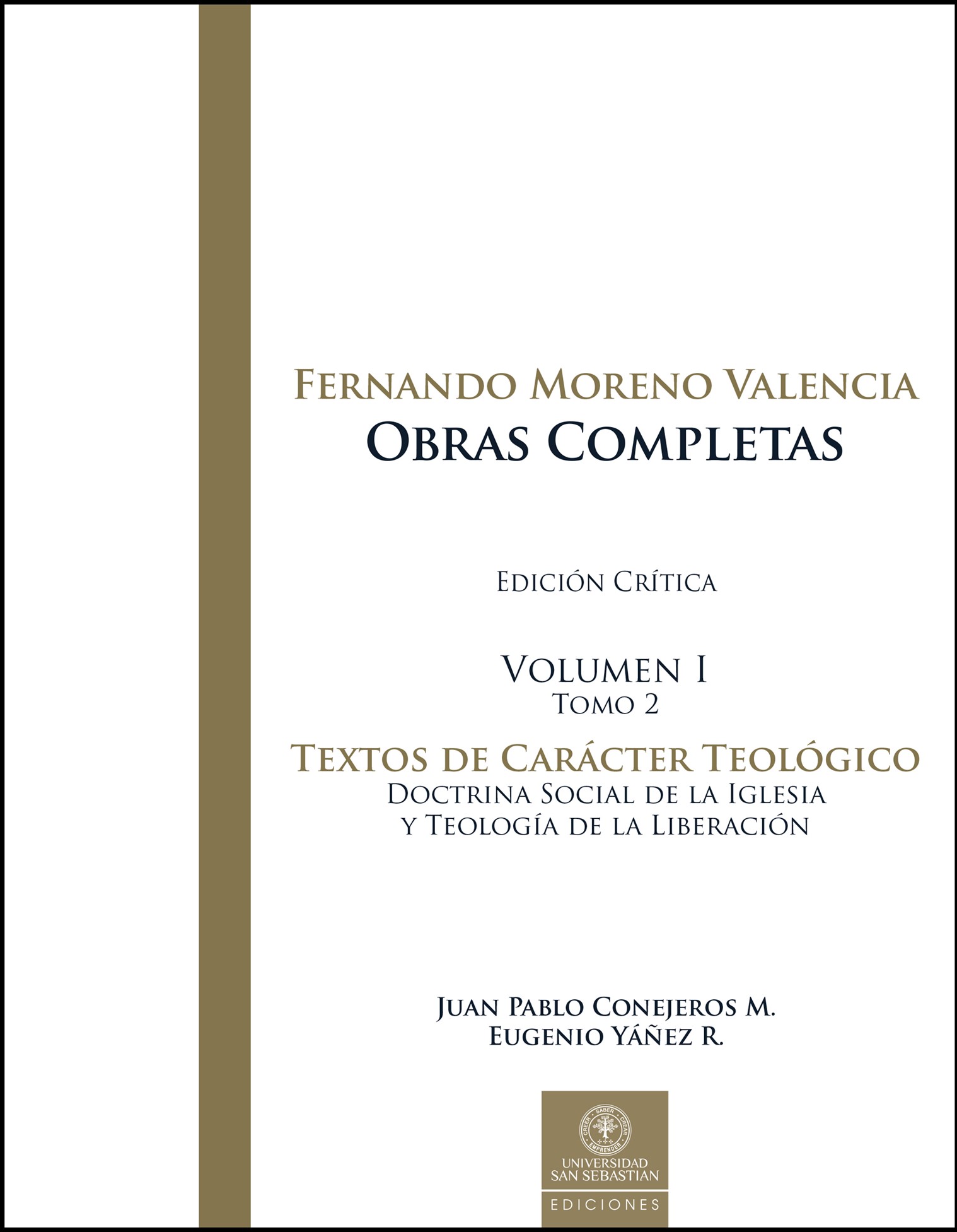 OBRAS COMPLETAS. Edición Crítica Volumen II – Tomo 1 TEXTOS DE FILOSOFÍA POLITICA