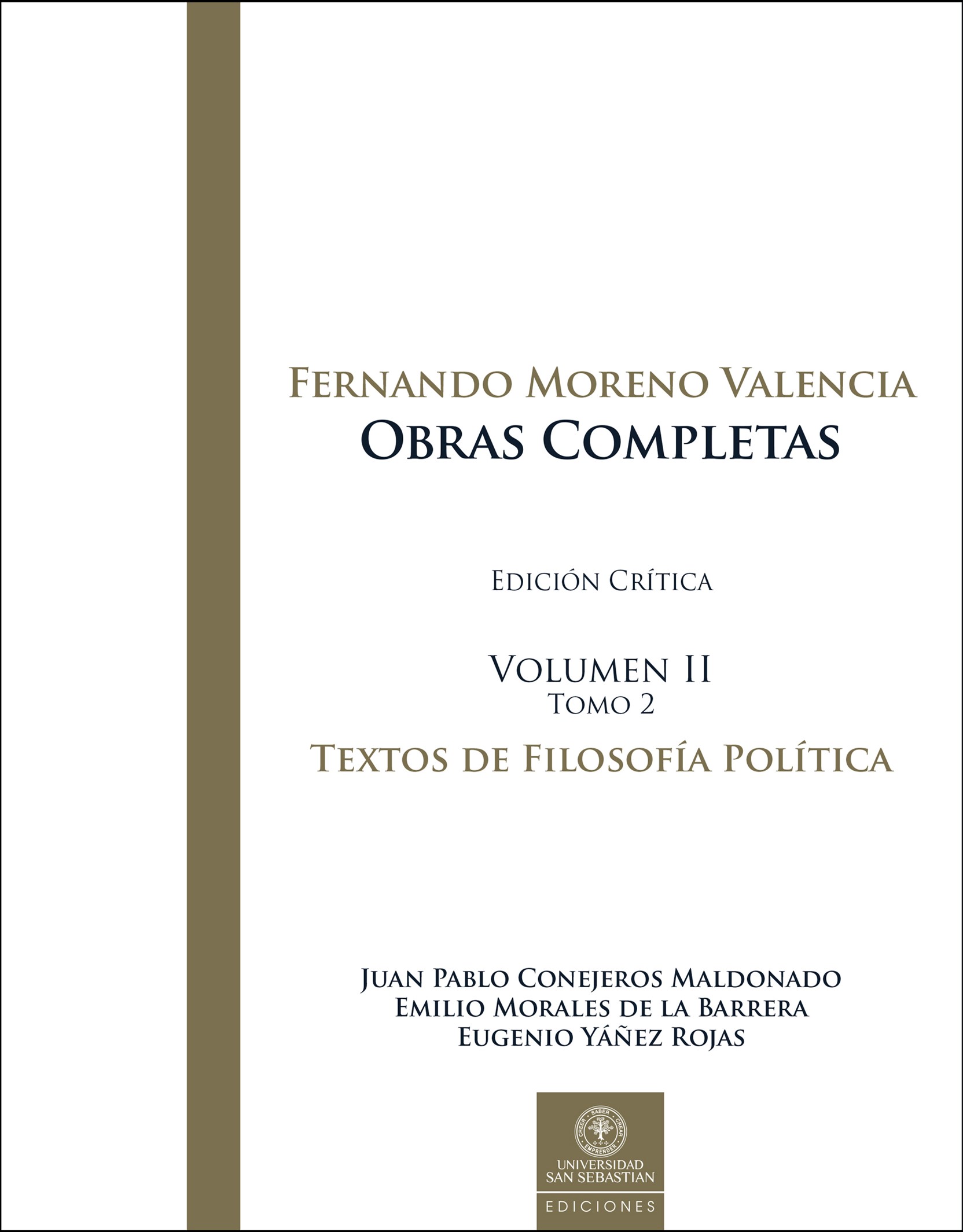 OBRAS COMPLETAS Edición Crítica Volumen II – Tomo 2 TEXTOS DE FILOSOFÍA POLÍTICA