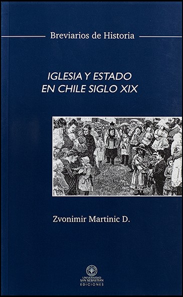 Iglesia y Estado en Chile en el Siglo XIX