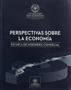 Perspectivas sobre la Economía – Escuela de Ingeniería Comercial